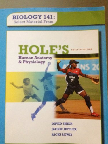 9780077467883: Biology 141: Select Material from Holes' Human Anatomy & Physiology, 12th Edition by Jackie Butler, Ricki Lewis. Patricia Daron, Ph.D. David Shier (2010-05-03)