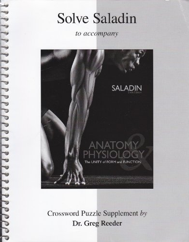 Imagen de archivo de Solve Saladin: Anatomy & Physiology Crossword Puzzles t/a Anatomy & Physiology: The Unity of Form and Function, 6th edition a la venta por Cronus Books