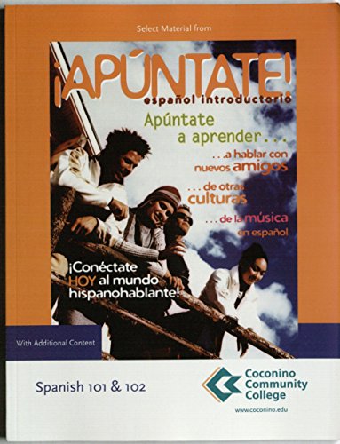 Imagen de archivo de Selected Materials From !Apuntate!, Espanol Introductorio. (Coconino Community College Spanish 101 & 102 Edition --Custon Version of 2007 Edition a la venta por Blindpig Books