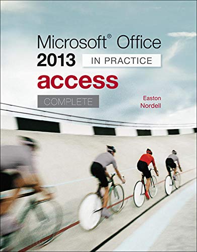 9780077486921: Microsoft Office Access 2013 Complete: In Practice