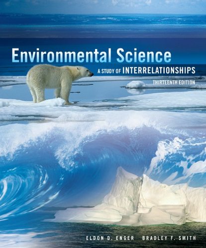 Loose Leaf Version for Environmental Science (9780077491277) by Enger, Eldon; Smith, Bradley