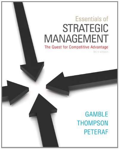 Loose-Leaf Essentials of Strategic Management (9780077492717) by Gamble, John; Thompson, Jr., Arthur; Peteraf, Margaret