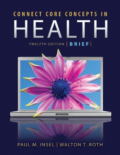 Core Concepts in Health + Connect Plus Access Card (9780077496043) by Insel, Paul; Roth, Walton