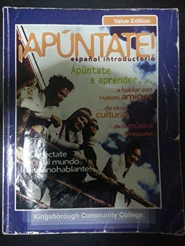 Imagen de archivo de Apuntate : Espanol Introductorio Kingsborugh Value Edition a la venta por ThriftBooks-Dallas