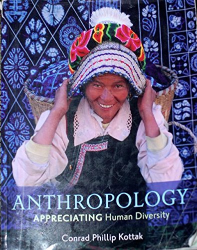 9780077504366: Title: Anthropology Appreciating Human Diversity