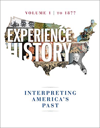 9780077504724: Experience History: Interpreting America's Past: To 1877 (1)