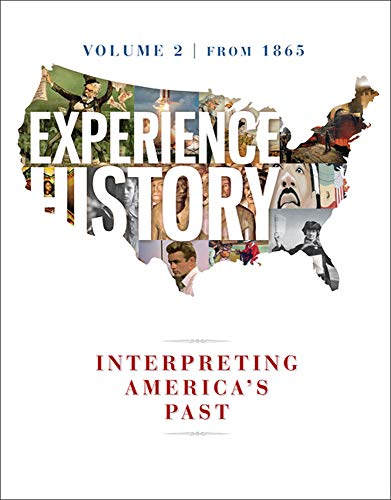 9780077504731: Experience History: Since 1865: Interpreting America's Past (2)