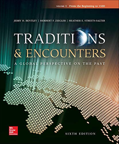 Traditions & Encounters Volume 1 From the Beginning to 1500 (9780077504908) by Bentley, Jerry; Ziegler, Herbert
