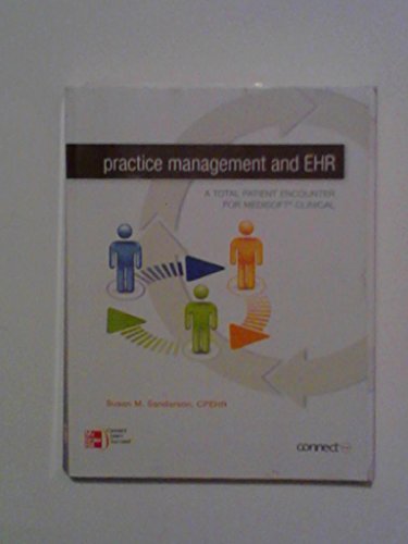 9780077511944: Practice Management and EHR (A Total Patient Encounter For Medisoft Clinical)