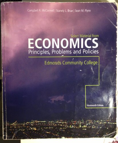 9780077514099: Economics- Principles, Problems and Polices 19th Edition: A Custom Edition for Edmonds Community College
