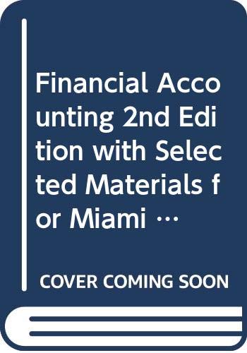 Beispielbild fr Financial Accounting 2nd Edition with Selected Materials for Miami University zum Verkauf von Better World Books