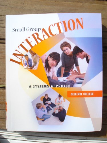 9780077520274: Small Group Interaction a System Approach ( Bellevue College )