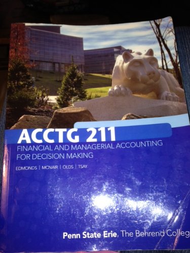 Stock image for ACCTG 211 Financial and Managerial Accounting for Decision Making (Penn State Erie, The Behrend College) for sale by HPB-Red