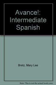 LOOSELEAF FOR AVANCE INTERMEDIATE SPANISH STUDENT EDITION (9780077525002) by Bretz, Mary Lee; Dvorak, Trisha; Kirschner, Carl; Bransdorfer, Rodney; Kihyet, Constance