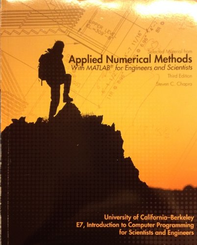 Stock image for Selected Material from Applied Numerical Methods with MATLAB INTRODUCTION TO COMPUTER PROGRAMMING FOR SCIENTISTS AND ENGINEERS. for sale by Virginia Martin, aka bookwitch