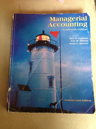 Managerial Accounting Fourteenth Edition (9780077540968) by Ray H. Garrison