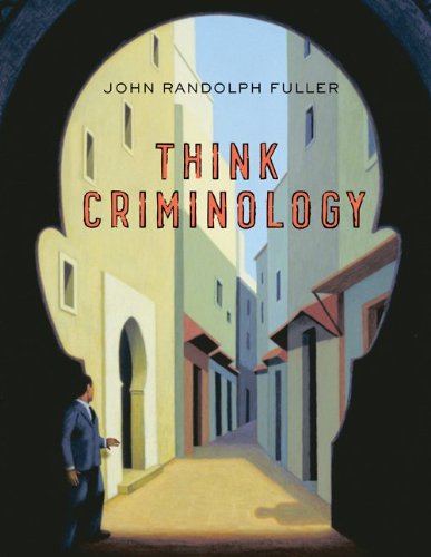 Looseleaf for Think Criminology (9780077541606) by Fuller, John