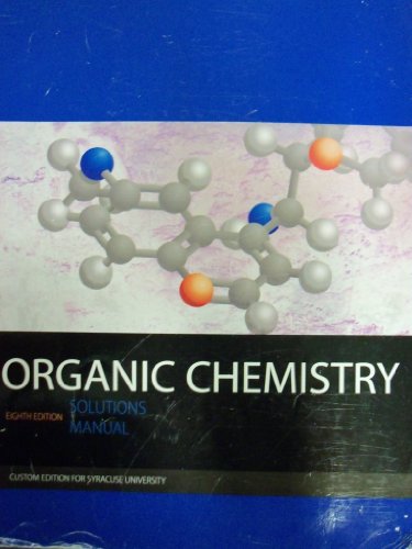 9780077551490: Organic Chemistry 8th Edition Solutions Manual - Custom for Syracuse University