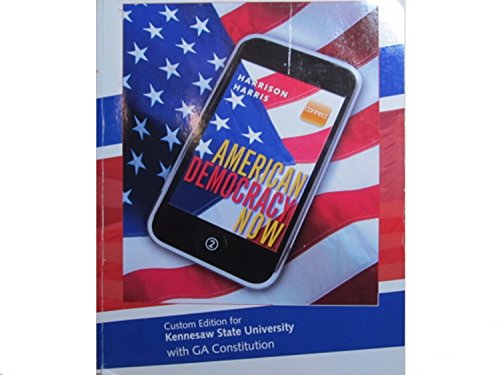 Imagen de archivo de American Democracy Now (Custom Edition for Kennesaw State University with GA Constitution) a la venta por ThriftBooks-Atlanta