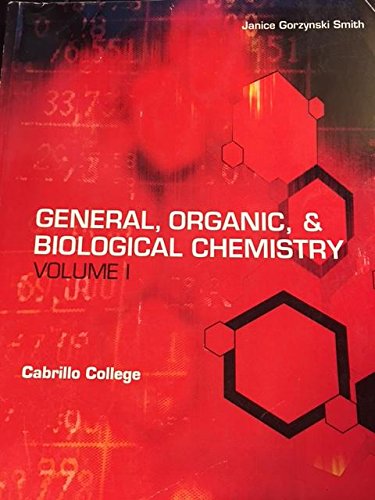 Stock image for General, Organic, and Biological Chemistry Volume I Cabrillo College for sale by Green Street Books