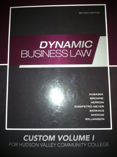 Imagen de archivo de Dynamic Business Law Second Edition Custom Volume 1 for Hudson Valley Community College a la venta por Alplaus Books