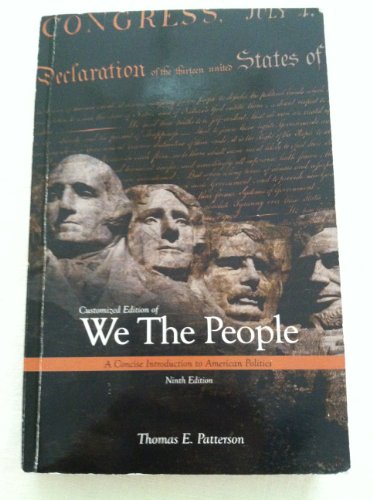 Beispielbild fr Customized Edition of We the People a Concise Introduction to American Politics Ninth Edition zum Verkauf von Better World Books: West