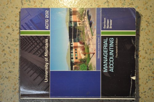 Managerial Accounting 14th Edition University of Montana Ed. (Selected Material) (9780077558307) by Ray H. Garrison