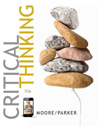 9780077567125: Critical Thinking 10th edition by Moore, Brooke Noel, Parker, Richard (2012) Paperback