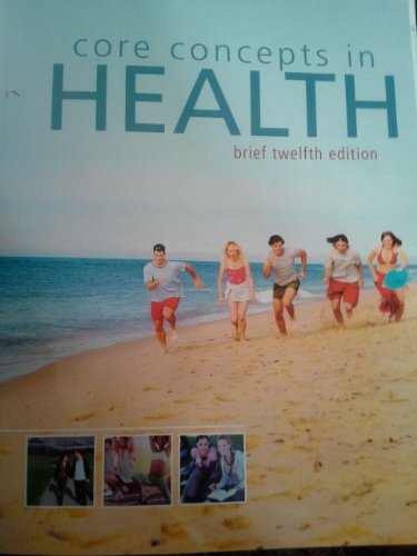 Core Concepts in Health (9780077571351) by Paul M. Insel; Walton T. Roth