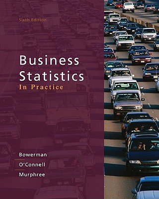 Business Statistics in Practice Kent State University Edition (9780077572068) by Bruce L. Bowerman