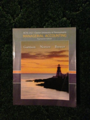 Stock image for Managerial Accounting for Clarion University of Pennsylvania (ACTG 252) for sale by Mr. Bookman