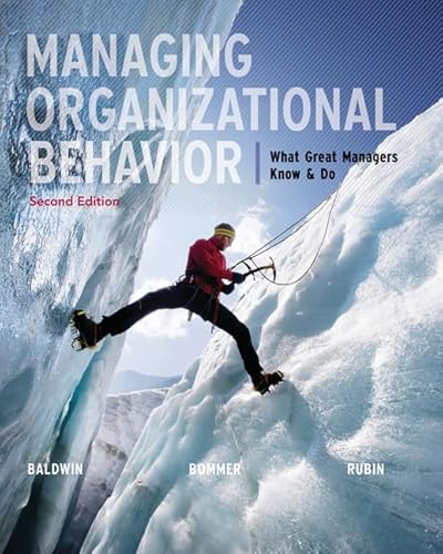 9780077579821: Managing Organizational Behavior: What Great Managers Know & Do: What Great Managers Know and Do