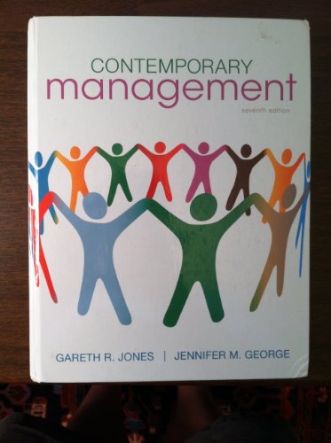 9780077581244: Contemporary Management 7th Edition by Jones, Gareth; George, Jennifer published by McGraw-Hill/Irwin Hardcover