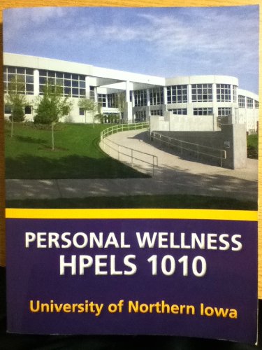 Personal Wellness Hpels 1010 University of Northern Iowa (9780077587406) by Michael L. Teague; Sara L.C. Mackenzie; Thomas D. Fahey; Paul M. Insel; David M. Rosenthal; Walton T. Roth