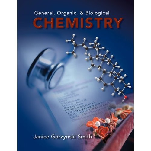 9780077590284: Principles of General, Organic, & Biological Chemistry 1st (first) edition by Janice Gorzynski Smith published by McGraw-Hill Science/Engineering/Math (2011) [Hardcover]