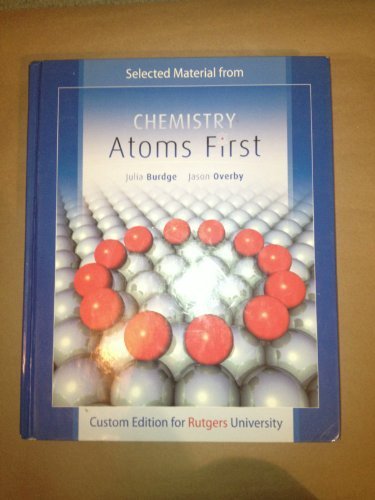 Stock image for Chemistry: Atoms First (Custom Edition for Rutgers University) for sale by Better World Books