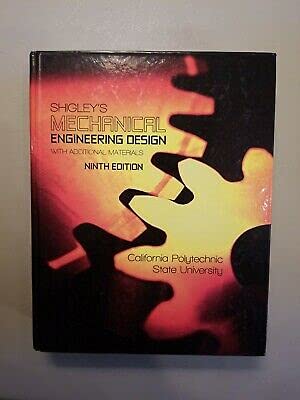 Imagen de archivo de Shigley's Mechanical Engineering Design with Additional Materials Ninth Edition (California Polytechnic State University) 9780077593193 a la venta por Weird Books