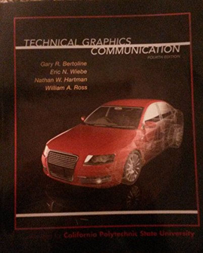 Stock image for Technical Graphics Communication 4th Edition (Cal Poly Custom) for sale by ThriftBooks-Dallas