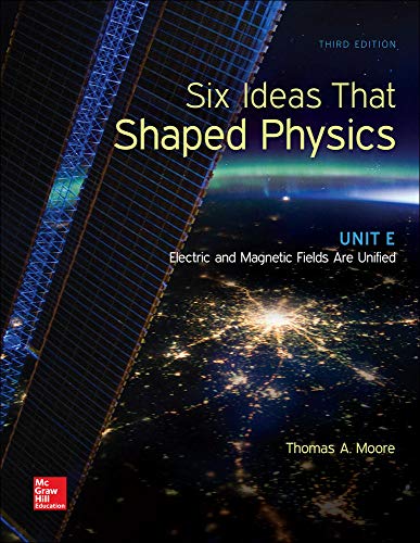 Stock image for Six Ideas That Shaped Physics: Unit E - Electromagnetic Fields for sale by BooksRun