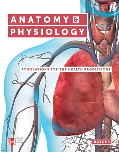 Stock image for Anatomy & Physiology: Foundations for the Health Professions with Connect Plus 1 Semester Access Card for sale by Iridium_Books