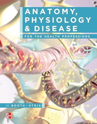 Anatomy, Physiology, and Disease for the Health Professions with Workbook (9780077605148) by Booth, Kathryn; Wyman, Terri; Stoia, Virgil