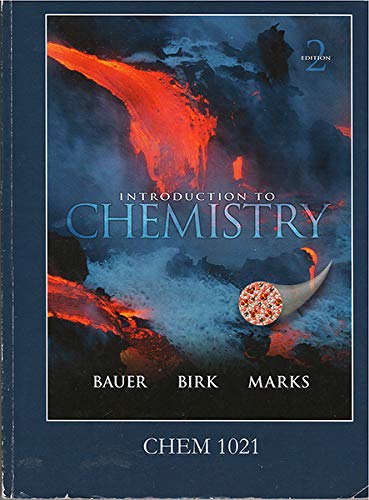 Introduction to Chemistry (CHEM 1021- University of Arizona) (9780077607173) by Bauer / Birk / Marks