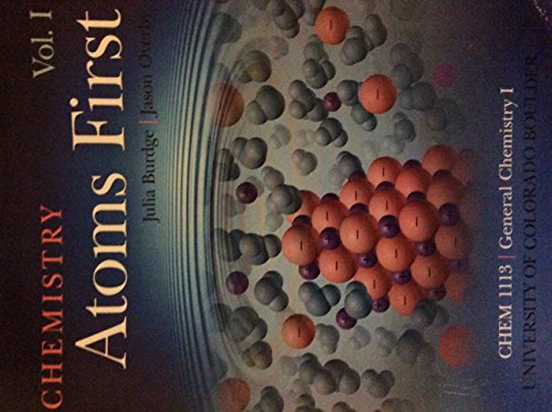 Imagen de archivo de Chemistry Atoms First Vol 1 University of Colorado Boulder (Chem 1113 General Chemistry i) a la venta por Bulrushed Books