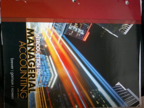 Introduction to Managerial Accounting with Connect Plus (9780077630317) by Brewer, Peter; Garrison, Ray; Noreen, Eric