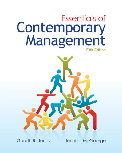 Essentials of Contemporary Management with Connect Plus (9780077630805) by Jones, Gareth; George, Jennifer