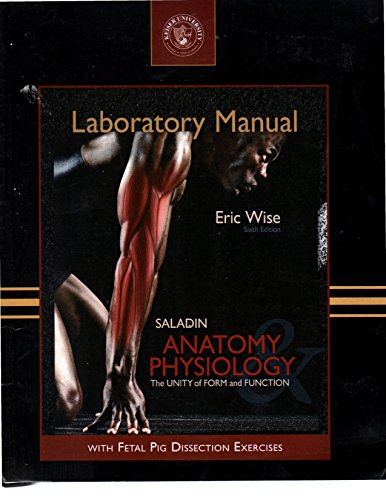 9780077643867: Saladin Anatomy & Physiology Laboratory Manual (The Unity of FORM and FUNCTION)