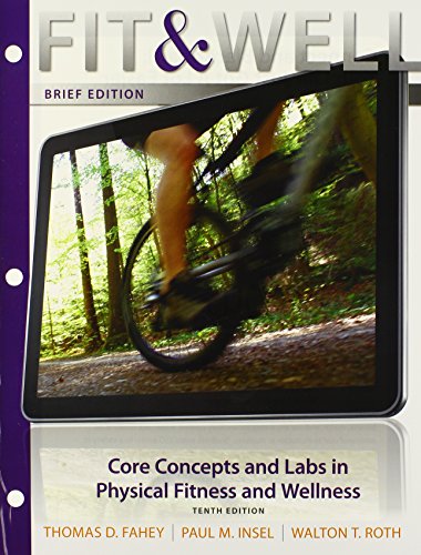 Fit & Well Brief Version with Connect Access Card Fitness and Wellness with LearnSmart 1 Semester Access Card (9780077651114) by Fahey, Thomas