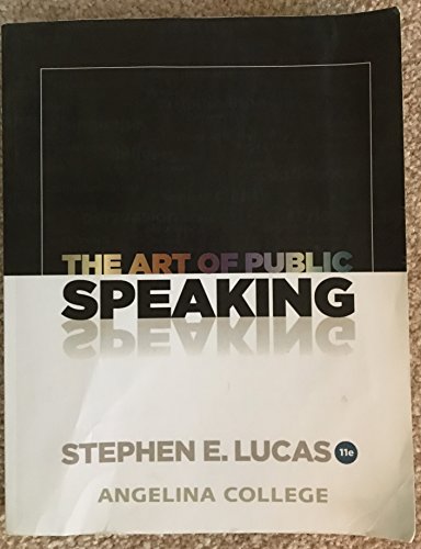 Imagen de archivo de The Art of Public Speaking - Angelina College (The Art of Public Speaking - Stephen E Lucas - Angelina College) a la venta por HPB-Red