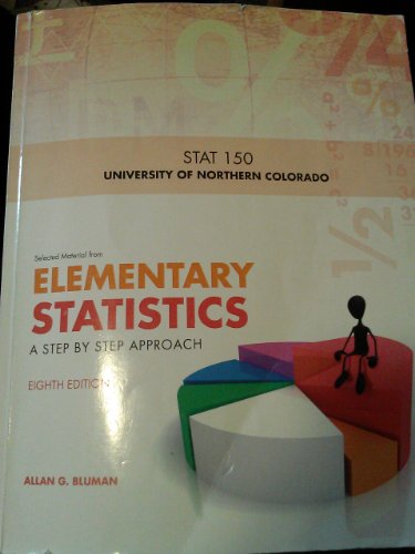 Elementary Statistics: A Step By Step Approach (8th Edition) UNC Stat 150 (9780077656188) by Allan G. Bluman