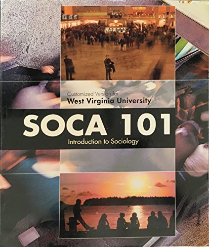 Stock image for SOCA 101: Introduction to Sociology (Customized for West Virginia University) for sale by ThriftBooks-Dallas
